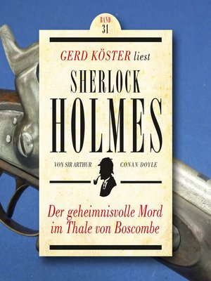 cover image of Der geheimnisvolle Mord im Thale von Boscombe--Gerd Köster liest Sherlock Holmes, Band 31